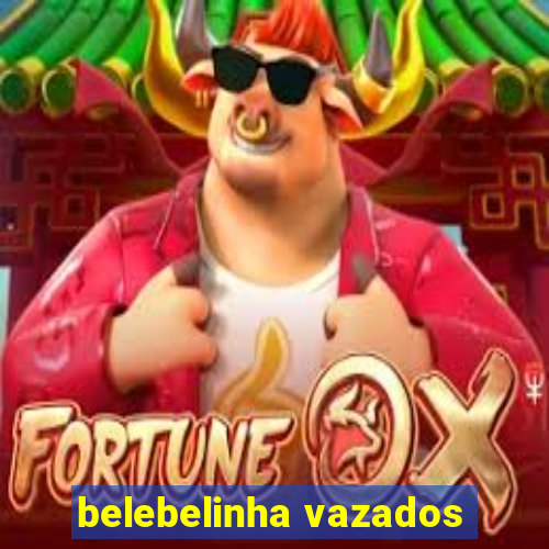 belebelinha vazados